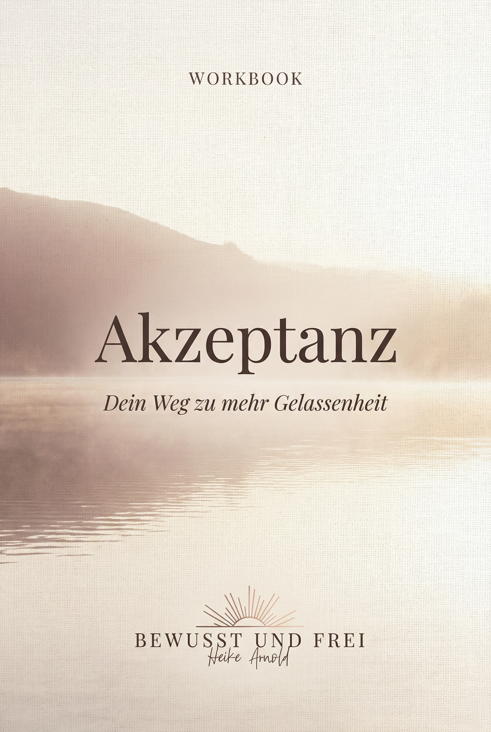 Workbook Akzeptanz – Heike Arnold